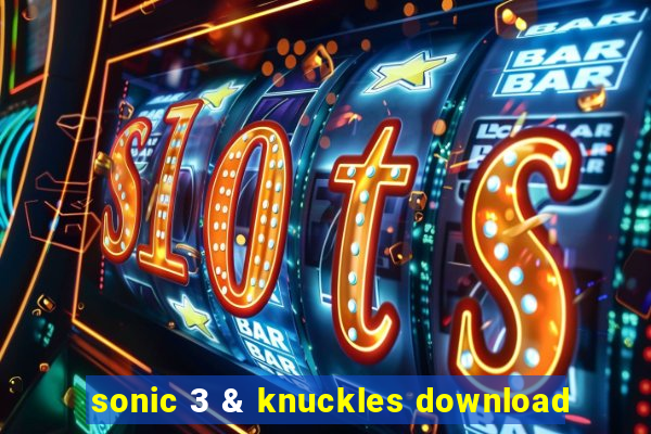 sonic 3 & knuckles download